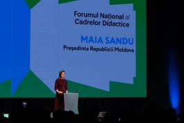 Președinta Maia Sandu, la Forumul Național al Cadrelor Didactice: „Educația pe care o oferim copiilor azi va influența calitatea vieții generațiilor viitoare”